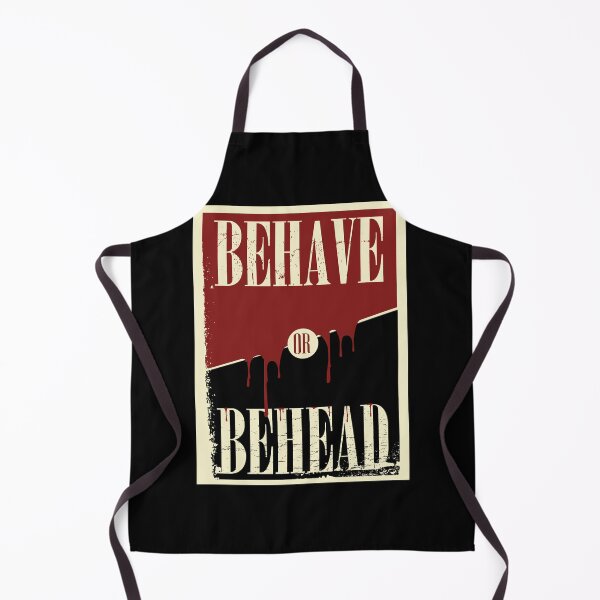 Item preview, Behave Or Behead Poster designed and sold by hamletteopfy.
