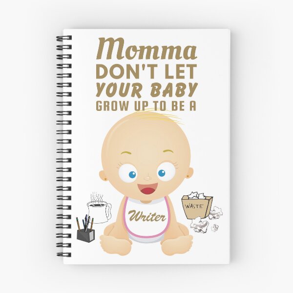 Item preview, Momma, Don’t Let Your Baby Grow Up to Be a Writer – Snarky Humor designed and sold by SnarkSharks.