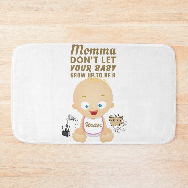 Item preview, Momma, Don’t Let Your Baby Grow Up to Be a Writer – Snarky Humor designed and sold by SnarkSharks.