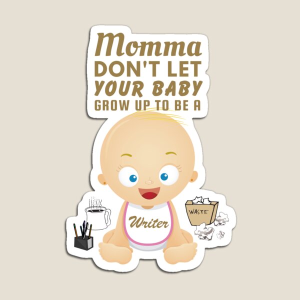 Item preview, Mamá, no dejes que tu bebé se convierta en escritor – Humor sarcástico designed and sold by SnarkSharks.