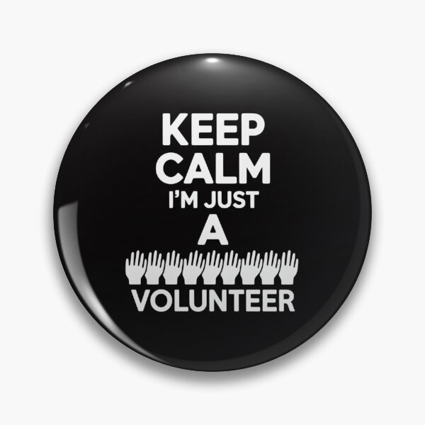 Item preview, Keep Calm I'm Just A Volunteer Volunteering Job Volunteers designed and sold by Viepenny.