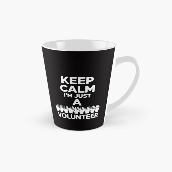 Item preview, Keep Calm I'm Just A Volunteer Volunteering Job Volunteers designed and sold by Viepenny.