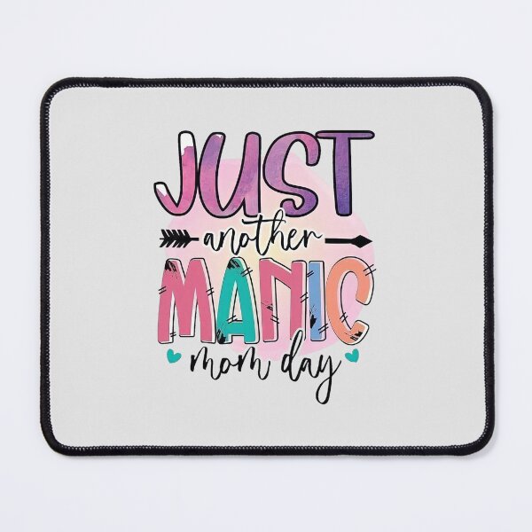 Item preview, Just Another Manic Mom Day designed and sold by The-Craft-Cabin.