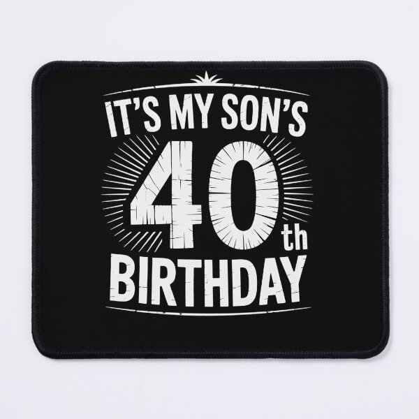 Item preview, Its My Sons 40th Birthday Parent Celebration Distressed designed and sold by Viepenny.