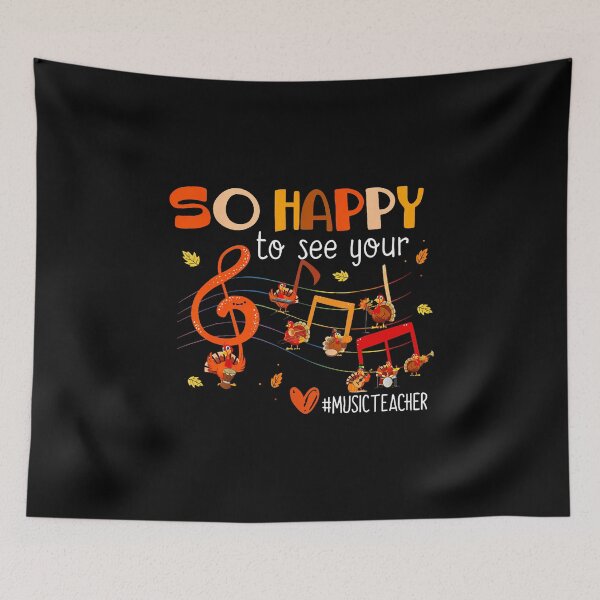 Item preview, So Happy To See Your Music Educator Turkey Gift designed and sold by DanielleTonia.