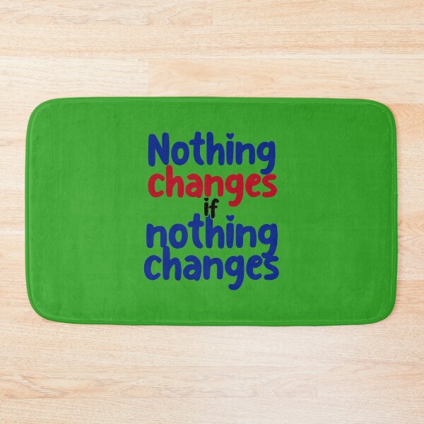 Item preview, Nothing Changes If Nothing Changes. Motivational Quote. Positive Quote designed and sold by DesignHouse07.