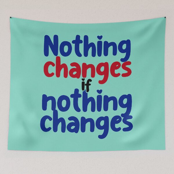 Item preview, Nothing Changes If Nothing Changes. Motivational Quote. Positive Quote designed and sold by DesignHouse07.