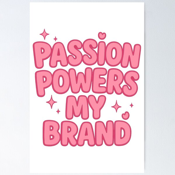 Item preview, Passion Powers My Brand | Motivational Pink Girlboss Quote Design designed and sold by inkoutninja.