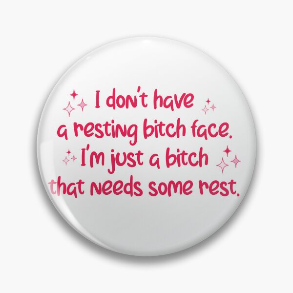 Item preview, Resting b*tch face  designed and sold by SinnaDesigns .
