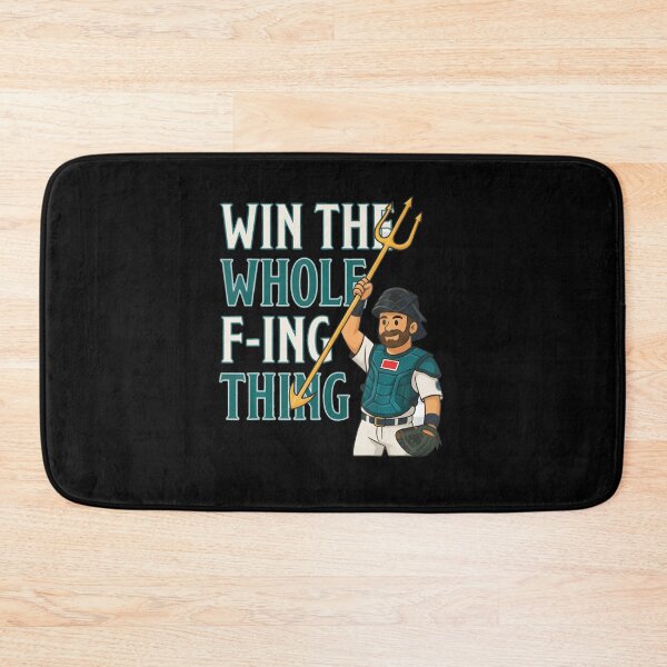 Item preview, Win The Whole F-Ing Thing - Seattle Baseball Cal Raleigh designed and sold by DanielleTonia.