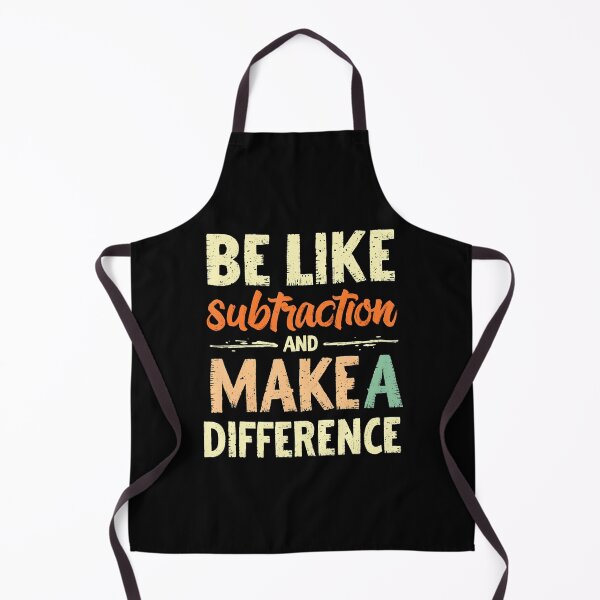 Item preview, Be Like Subtraction And Make A Difference Funny Math Teacher designed and sold by BeverlyBrenda.