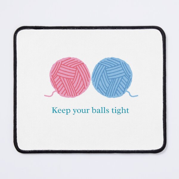 Item preview, Keep your balls tight. Funny design designed and sold by SofikoDesigns.