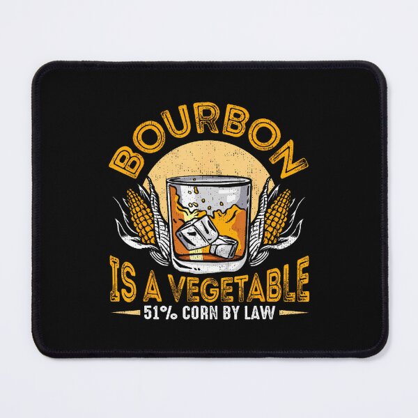 Item preview, Bourbon Is Vegetable Whiskey Funny Bourbon Drinking Drinker designed and sold by DanielleTonia.