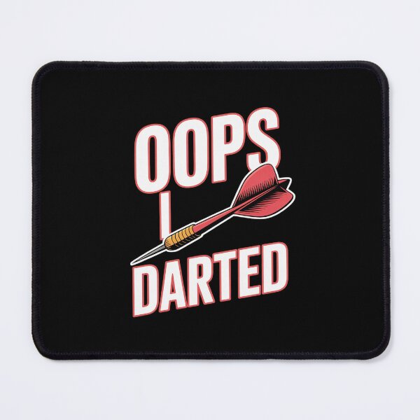 Item preview, Oops, I darted - Darts Club & Dart Player designed and sold by LinlinsDemons.