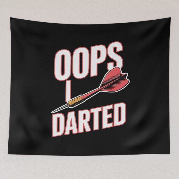Item preview, Oops, I darted - Darts Club & Dart Player designed and sold by LinlinsDemons.