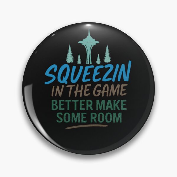Item preview, SQUEEZIN in the game better make some room.  designed and sold by SQUEEZIN.