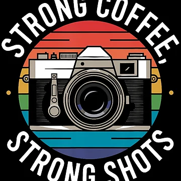 Artwork thumbnail, Strong Coffee Photographer Strong Shots by RuthSheila
