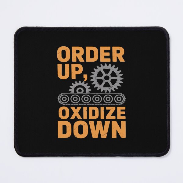 Item preview, Order Up Oxidize Down Cashier Humor Industrial Gear Print designed and sold by velltoons.