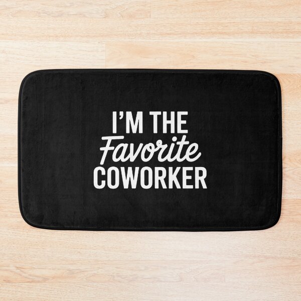 Item preview, I'm The Favorite Coworker Matching Employee Work designed and sold by EntroRhim.