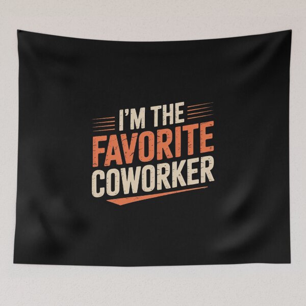 Item preview, I'm The Favorite Coworker Matching Employee Coworker designed and sold by EntroRhim.