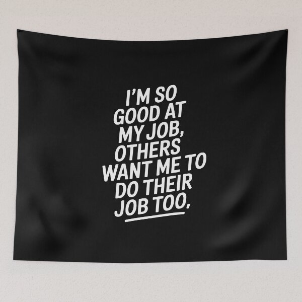 Item preview, I'm So Good At My Job Freelance Professionals Managers Team designed and sold by EntroRhim.