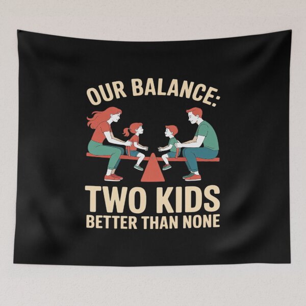 Item preview, Our Balance Two Kids Better Than None Family Reunion designed and sold by velltoons.
