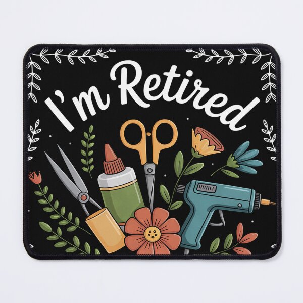 Item preview, I'm Retired Card Making Is My Job Crafter Crafting designed and sold by EntroRhim.