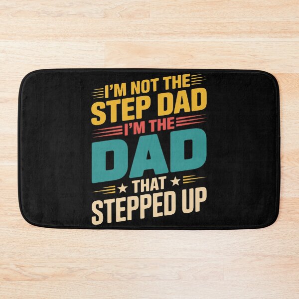 Item preview, I'm Not The Step Dad I'm The Dad That Stepped Fathe designed and sold by EntroRhim.