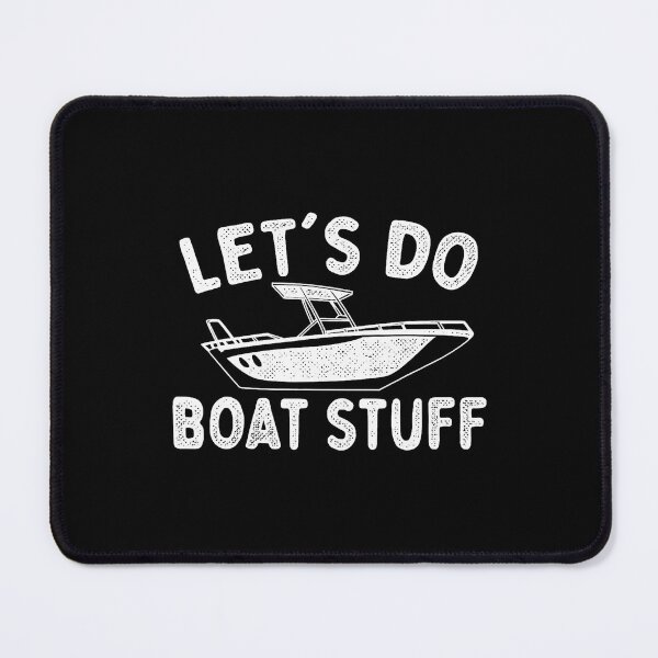 Item preview, Let'S Do Boat Stuff - Boating Boat Owner Motorboat Captain designed and sold by SheilaAnjelica.