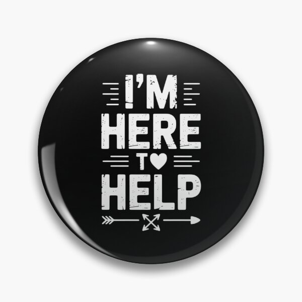 Item preview, I'm Here To Help Helping Helper Job designed and sold by EntroRhim.