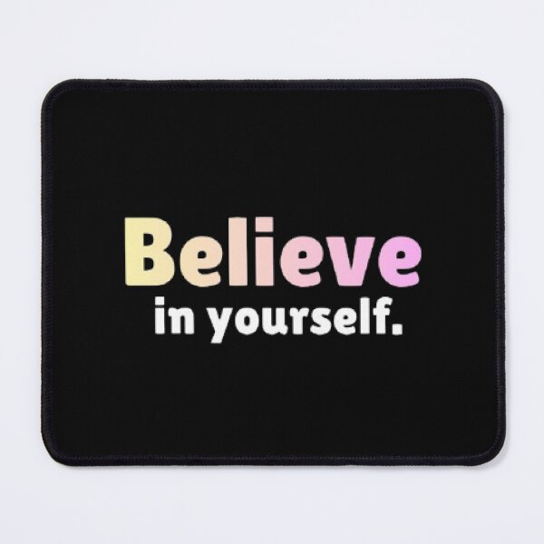 Item preview, Believe in yourself designed and sold by VINEY PREET AKKAL.