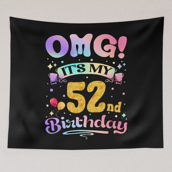 Item preview, Omg It'S My 52Nd Birthday Women Funny 52 Years Old Birthday designed and sold by TysonLangosh.