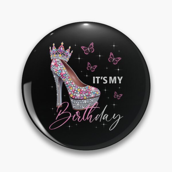 Item preview, It'S My Birthday High Heel Crown Butterflies Stars B-Day designed and sold by TysonLangosh.