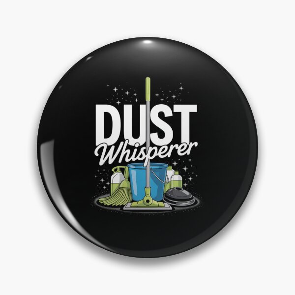 Item preview, Funny Dust Whisperer For Women Men Cleaning  designed and sold by VasilisLamArt.