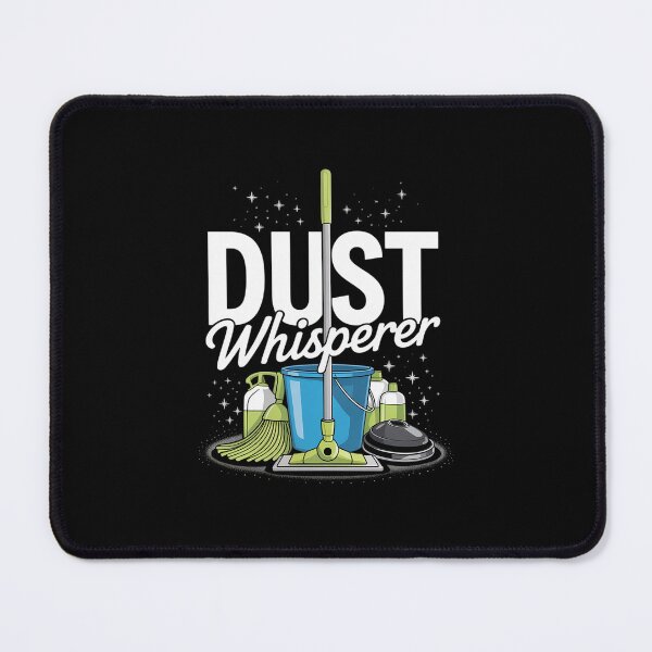 Item preview, Funny Dust Whisperer For Women Men Cleaning designed and sold by VasilisLamArt.