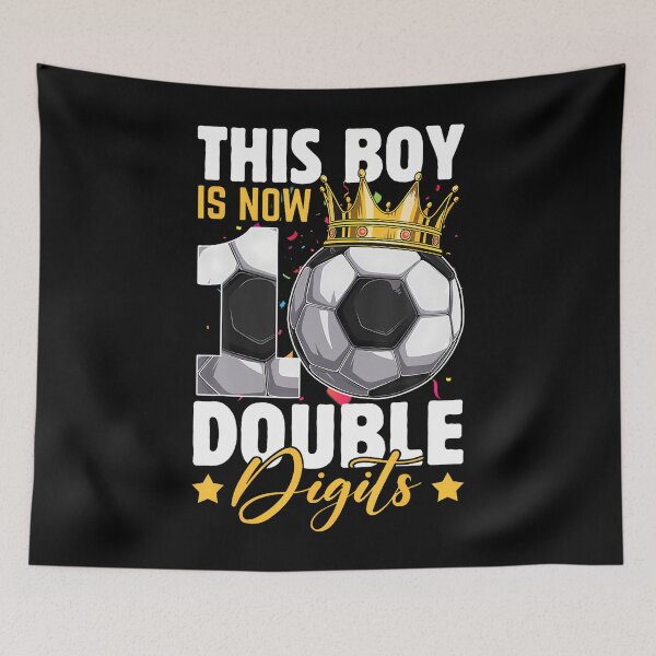 Item preview, This Boy Now 10 Double Digits Soccer 10 Years Old Birthday designed and sold by TysonLangosh.