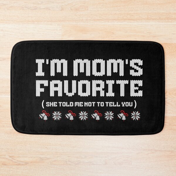 Item preview, I'm Moms Favorite She Told Me Not to Tell You ugly christmas designed and sold by BornBorn.