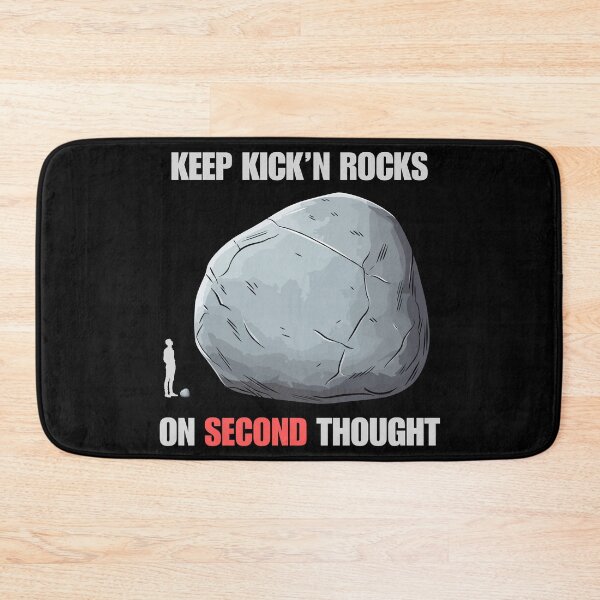 Item preview, Keep Kick'n Rocks - On Second Thought designed and sold by UNSC4THED.
