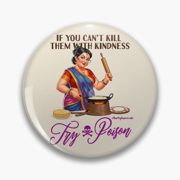 Item preview, If You Can't Kxll Them with Kindness Try Poison | Indian Auntie  designed and sold by QuirkyGuacamole.