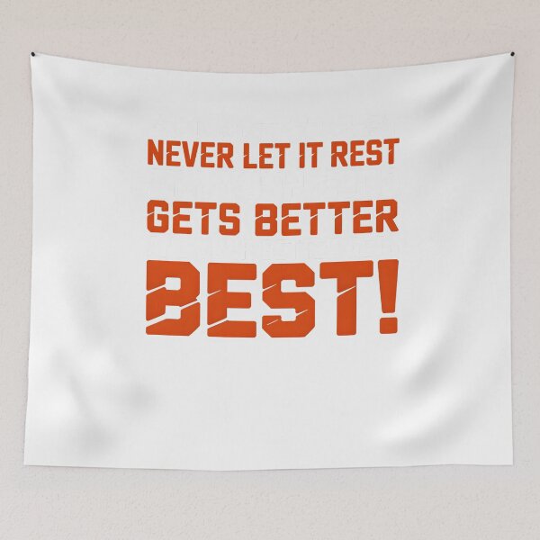 Item preview, Good Better Best Never let it Rest, Till Your Good Gets Best designed and sold by FrankIsabel.