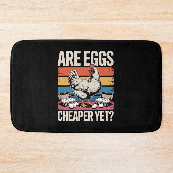 Item preview, Are Eggs Cheaper Yet Funny Democrats Politics Saying Chicken designed and sold by HaileyRobel.