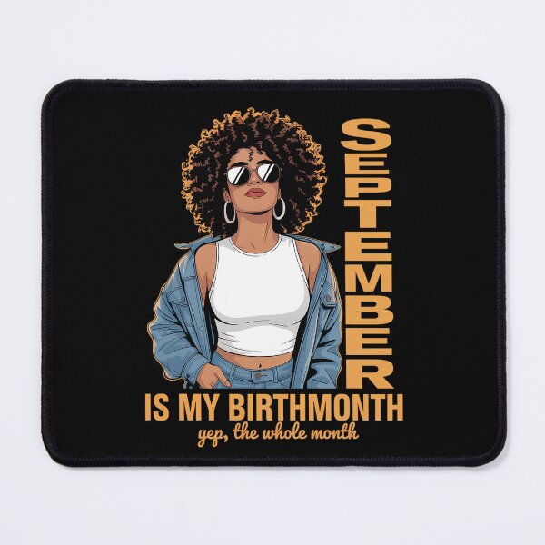 Item preview, Funny September Is My Birthday Yes The Whole Month Birthday designed and sold by AmparoBoyle.