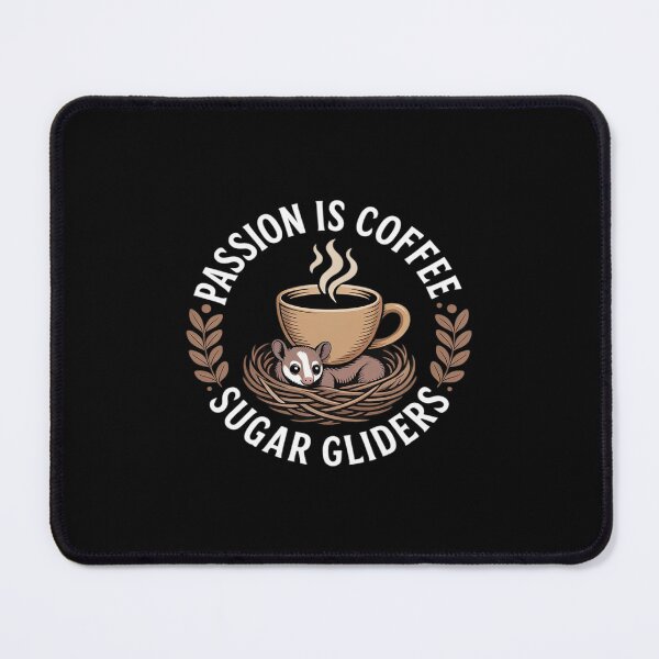 Item preview, Passion Is Coffee Purpose Is Sugar Gliders Caffeine Love designed and sold by JaskconLIfe23.