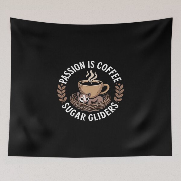 Item preview, Passion Is Coffee Purpose Is Sugar Gliders Caffeine Love designed and sold by JaskconLIfe23.