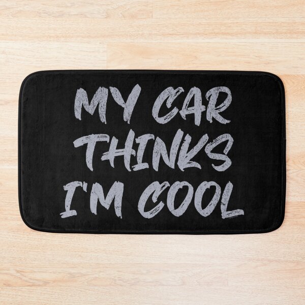 Item preview, My Car Thinks I'm Cool designed and sold by Automotive Art by Greg.
