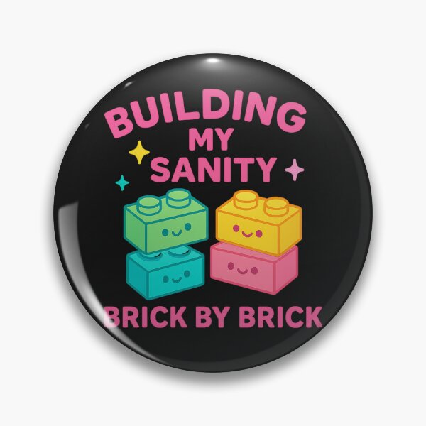Item preview, Building My Sanity Brick by Brick – Cute Builder Hobby Design designed and sold by Laughprints.