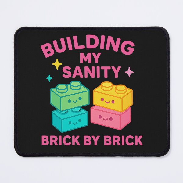 Item preview, Building My Sanity Brick by Brick – Cute Builder Hobby Design designed and sold by Laughprints.