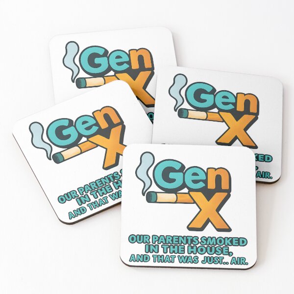 Item preview, Gen X - Our parents smoked in the house, and that was just… air. designed and sold by Dan Farsaci.