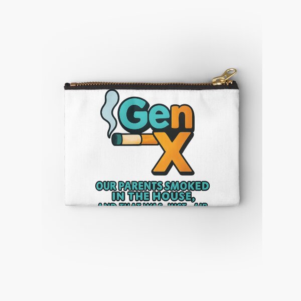 Item preview, Gen X - Our parents smoked in the house, and that was just… air. designed and sold by Dan Farsaci.