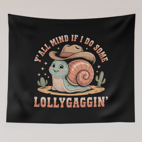 Item preview, Yall Mind If I Do Some Lollygaggin Cowboy Snail Cute designed and sold by EstherDiane.